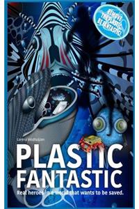 Plastic Fantastic