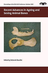 Recent Advances in Ageing and Sexing Animal Bones