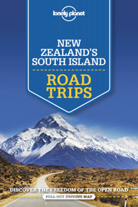 Lonely Planet New Zealand's South Island Road Trips