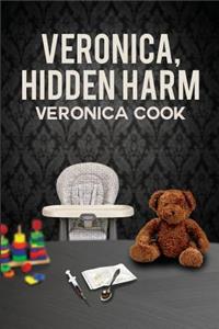 Veronica, Hidden Harm