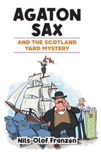 Agaton Sax and the Scotland Yard Mystery