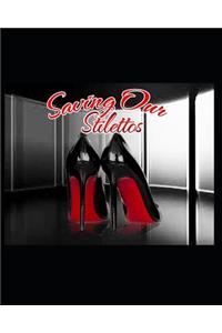 Saving Our Stilettos