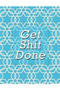 Get Shit Done