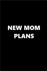 2019 Daily Planner New Mom Plans 384 Pages