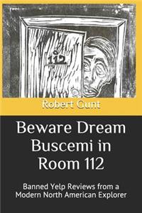 Beware Dream Buscemi in Room 112