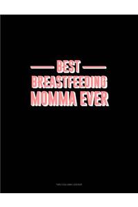Best Breastfeeding Momma Ever
