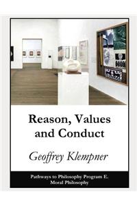 Reason, Values and Conduct