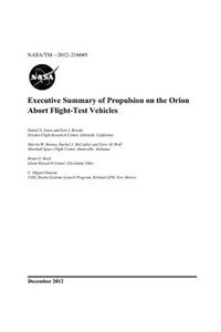 Executive Summary of Propulsion on the Orion Abort Flight-Test Vehicles