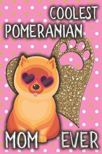 Coolest Pomeranian Mom Ever