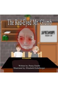 Red-Eyed Mr. Glumb
