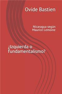 ¿Izquierda o fundamentalismo?