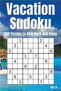 Vacation Sudoku - 200 Puzzles to Kick Back and Enjoy Vol. 9