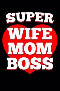 Super Wife Mom Boss