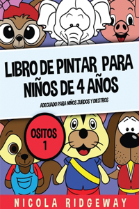 Libro de pintar para niños de 4 años (Ositos 1)