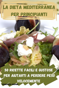 La dieta mediterranea per principianti