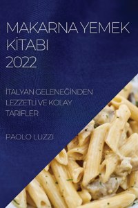 Makarna Yemek Kİtabi 2022