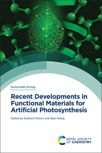 Recent Developments in Functional Materials for Artificial Photosynthesis: Volume 1 (Sustainable Energy)