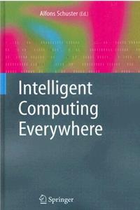 Intelligent Computing Everywhere