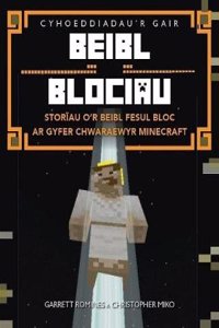 Beibl Blociau - Storiau o'r Beibl Fesul Bloc ar Gyfer Chwaraewyr Minecraft