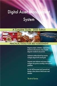 Digital Asset Management System A Complete Guide - 2020 Edition