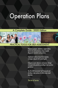 Operation Plans A Complete Guide - 2020 Edition
