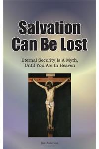 Salvation Can Be Lost
