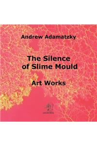 Silence of Slime Mould