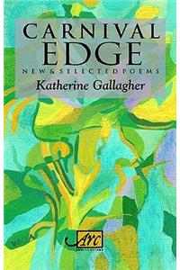 Carnival Edge: New & Selected Poems