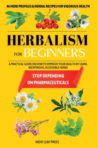 complete guide to herbalism for beginners