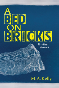 Bed on Bricks and Other Stories