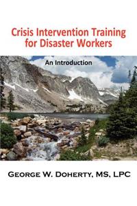 Crisis Intervention Training for Disaster Workers