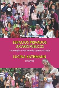 Espacios Privados, Lugares Públicos