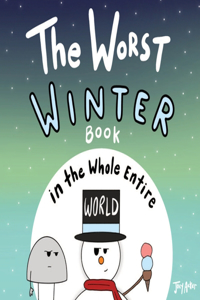 Worst Winter Book in the Whole Entire World