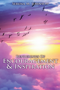 Renderings Of Encouragement & Inspiration