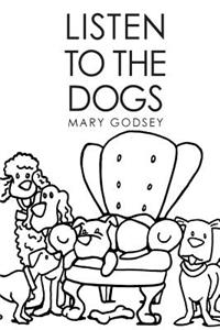 Listen to the Dogs