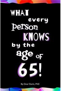 What Every Person Knows by the Age of 65! Blank Journal & Gag Gift