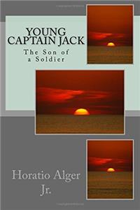 Young Captain Jack: The Son of a Soldier