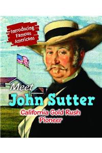 Meet John Sutter