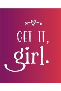 Get It, Girl