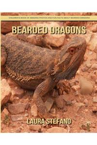 Bearded dragons: Children's Book of Amazing Photos and Fun Facts about Bearded dragons