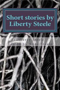 Short stories by Liberty Steele