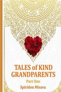 TALES of KIND GRANDPARENTS by Spiridon Misava