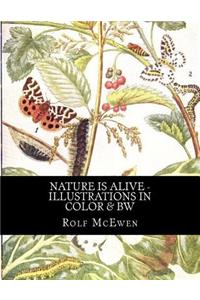 Nature is Alive - Illustrations in Color & BW