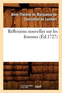 Réflexions Nouvelles Sur Les Femmes, (Éd.1727)