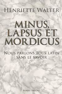 Minus, lapsus et mordicus