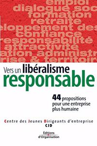 Vers un libéralisme responsale