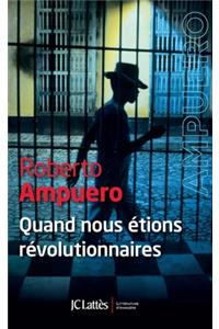 Quand nous étions révolutionnaires