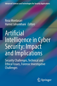 Artificial Intelligence in Cyber Security: Impact and Implications