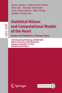 Statistical Atlases and Computational Models of the Heart. Regular and Cmrxmotion Challenge Papers