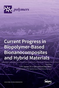 Current Progress in Biopolymer-Based Bionanocomposites and Hybrid Materials